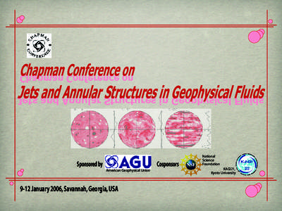 Chapman Conference Conference on on Chapman  Jets and Annular Structures in Geophysical Fluids