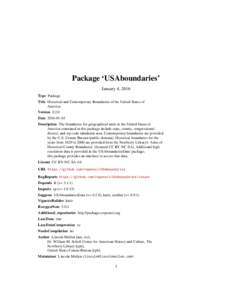 Package ‘USAboundaries’ January 4, 2016 Type Package Title Historical and Contemporary Boundaries of the United States of America Version 0.2.0
