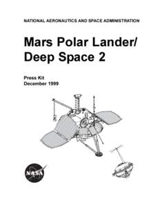 NATIONAL AERONAUTICS AND SPACE ADMINISTRATION  Mars Polar Lander/ Deep Space 2 Press Kit December 1999