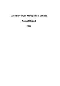 Dunedin Venues Management Limited Annual Report 2014 Contents Directory