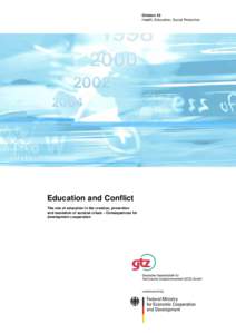 Division 43 Health, Education, Social Protection Education and Conflict The role of education in the creation, prevention and resolution of societal crises – Consequences for