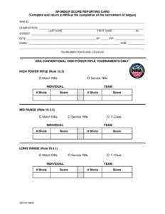 SPONSOR SCORE REPORTING CARD (Complete and return to NRA at the completion of the tournament of league) NRA ID: _____________________________________________________________________________ COMPETITOR: __________________
