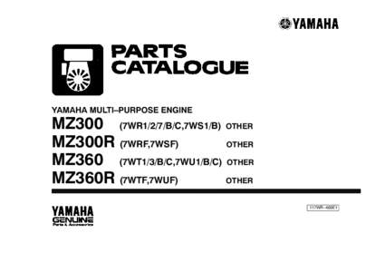 YAMAHA MULTI–PURPOSE ENGINE  MZ300 (7WR1/2/7/B/C,7WS1/B) OTHER MZ300R (7WRF,7WSF) OTHER MZ360 (7WT1/3/B/C,7WU1/B/C) OTHER
