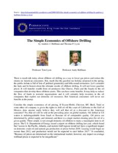 Source: http://erbsustainability.wordpress.comthe-simple-economics-of-offshore-drilling-by-andrew-jhoffman-thomas-p-lyon/  The Simple Economics of Offshore Drilling by Andrew J. Hoffman and Thomas P. Lyon  Pr