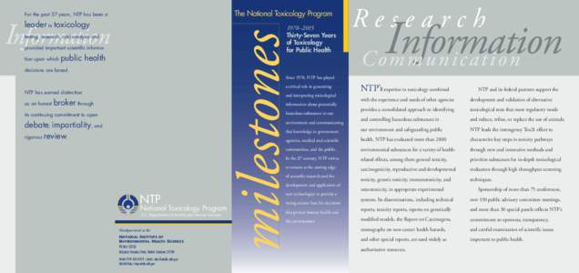 The National Toxicology Program  For the past 37 years, NTP has been a Information leader in toxicology