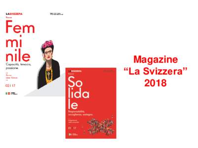 Magazine “La Svizzera” 2018 Magazine “La Svizzera” Alcuni dati(1)