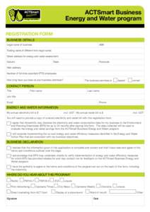 ACTSmart Business Energy and Water program REGISTRATION FORM BUSINESS DETAILS Legal name of business