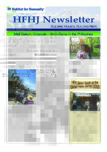 HFHJ Newsletter BUILDING HOUSES, BUILDING HOPE. Issue #5 December 2006 Meiji Gakuin University — Work Camp in the Philippines The fifth work camp, sponsored by