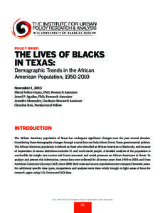 POLICY BRIEF:  THE LIVES OF BLACKS IN TEXAS: Demographic Trends in the African American Population, [removed]