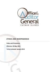 ETHICS AND INDEPENDENCE Policy and Procedures Effective: 20 May 2011 To be reviewed: January 2012  Our independent work