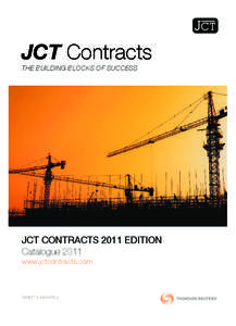 0630130A JCTCAT12.qxd:JCTCAT08[removed]:14 Page 1  JCT Contracts THE BUILDING BLOCKS OF SUCCESS  JCT CONTRACTS 2011 EDITION