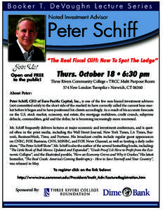 “The Real Fiscal Cliff: How To Spot The Ledge” Open and FREE to the public! About Peter:  Thurs. October 18 • 6:30 pm
