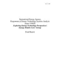 July 31, 2005  International Energy Agency Programme of Energy Technology Systems Analysis Annex VIII/IX Exploring Energy Technology Perspectives/