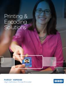 Printing & Encoding Solutions FA RGO® HDP5000 High Definition Printer/Encoder