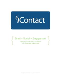 {  Email + Social = Engagement Deploying Social Tactics to Deepen Your Subscriber Relationship