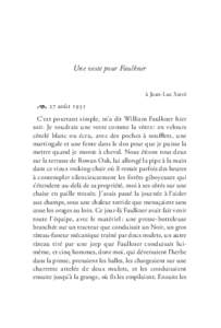Une veste pour Faulkner à Jean-Luc Sarré 1 27 août 1951 C’est pourtant simple, m’a dit William Faulkner hier soir. Je voudrais une veste comme la vôtre : en velours