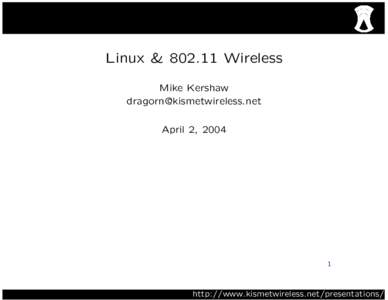 Linux &[removed]Wireless Mike Kershaw [removed] April 2, [removed]