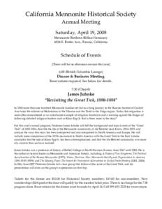 California Mennonite Historical Society Annual Meeting Saturday, April 19, 2008 Mennonite Brethren Biblical Seminary 4824 E. Butler Ave., Fresno, California