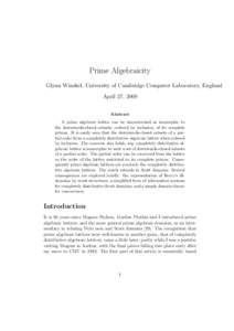 Prime Algebraicity Glynn Winskel, University of Cambridge Computer Laboratory, England April 27, 2009 Abstract A prime algebraic lattice can be characterised as isomorphic to the downwards-closed subsets, ordered by incl
