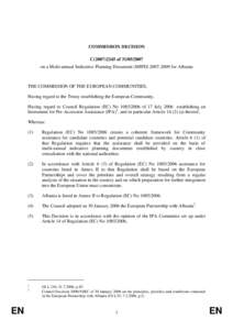 COMMISSION DECISION Cofon a Multi-annual Indicative Planning Document (MIPDfor Albania THE COMMISSION OF THE EUROPEAN COMMUNITIES, Having regard to the Treaty establishing the European 