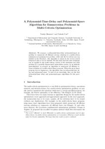 A Polynomial-Time-Delay and Polynomial-Space Algorithm for Enumeration Problems in Multi-Criteria Optimization Yoshio Okamoto1 and Takeaki Uno2 1