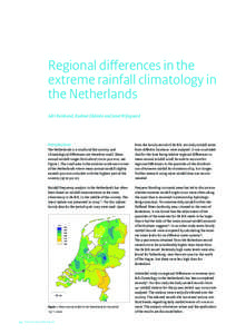 Regional differences in the extreme rainfall climatology in the Netherlands Adri Buishand, Rudmer Jilderda and Janet Wijngaard  Introduction