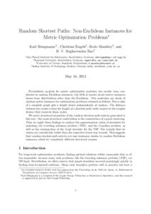 Random Shortest Paths: Non-Euclidean Instances for Metric Optimization Problems∗ Karl Bringmann†1 , Christian Engels2 , Bodo Manthey3 , and B. V. Raghavendra Rao4 1