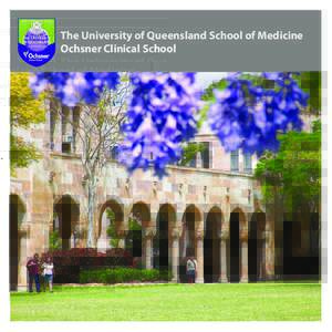 The University of Queensland School of Medicine Ochsner Clinical School UQ School of Medicine, Brisbane  A New Global Medical Education Paradigm