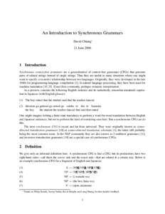 An Introduction to Synchronous Grammars David Chiang∗ 21 JuneIntroduction Synchronous context-free grammars are a generalization of context-free grammars (CFGs) that generate