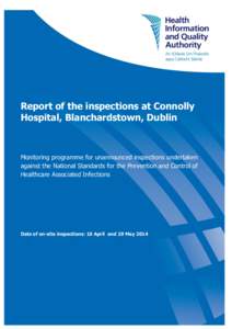 Report of the unannounced inspection at Connolly Hospital Blanchardstown, Dublin. Health Information and Quality Authority Report of the inspections at Connolly Hospital, Blanchardstown, Dublin