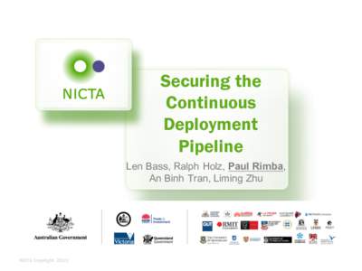Securing the Continuous Deployment Pipeline Len  Bass,  Ralph  Holz,  Paul  Rimba,   An  Binh Tran,  Liming  Zhu