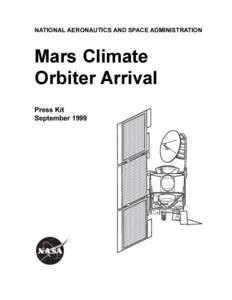 NATIONAL AERONAUTICS AND SPACE ADMINISTRATION  Mars Climate Orbiter Arrival Press Kit September 1999