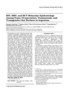 Journal of Medical Virology 86:64–HIV, HBV, and HCV Molecular Epidemiology Among Trans (Transvestites, Transsexuals, and Transgender) Sex Workers in Argentina Mauricio Carobene,1,2* Federico Bolcic,3 Marı´