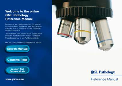 Welcome to the online QML Pathology Reference Manual For ease of use please download this manual to your desktop. Viewing via your web browser may take time to reload depending on internet
