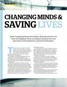 reSearCh.  CHANGING MINDS & SAVING LIVES Qatar Computing Research Institute demonstrates how its