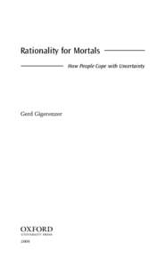 Rationality for Mortals How People Cope with Uncertainty Gerd Gigerenzer  1