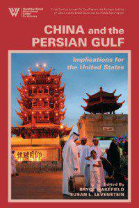 CHINA AND THE PERSIAN GULF Implications for the United States