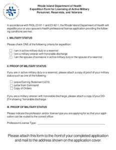 Rhode Island Department of Health Expedition Form for Licensing of Active Military Personnel, Reservists, and Veterans In accordance with RIGLand, the Rhode Island Department of Health will expedite your
