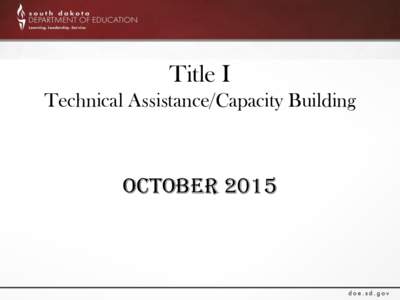 Title I Technical Assistance/Capacity Building October 2015  Purposes for the day: