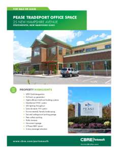 FOR SALE OR LEASE  PEASE TRADEPORT OFFICE SPACE 25 NEW HAMPSHIRE AVENUE PORTSMOUTH, NEW HAMPSHIRE 03801