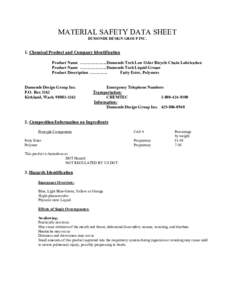 MATERIAL SAFETY DATA SHEET DUMONDE DESIGN GROUP INC. 1. Chemical Product and Company Identification Product Name ……………….Dumonde Tech Low Odor Bicycle Chain Lubrication Product Name ……………….Dumonde 