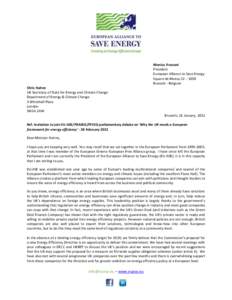 Monica Frassoni President European Alliance to Save Energy Square de Meeus 22 – 1050 Brussels - Belgium Chris Huhne