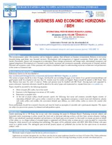 RESEARCH PAPERS CALL TO OPEN ACCESS INTERNATIONAL JOURNALS Professional & Innovative Research Publications Prague, Czech Republic, www.academicpublishingplatforms.com www.beh.pradec.eu «BUSINESS AND ECONOMIC HORIZONS» 