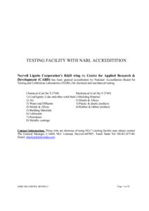TESTING FACILITY WITH NABL ACCREDITITION  Neyveli Lignite Corporation’s R&D wing the Centre for Applied Research & Development (CARD) has been granted accreditation by National Accreditation Board for Testing and Calib