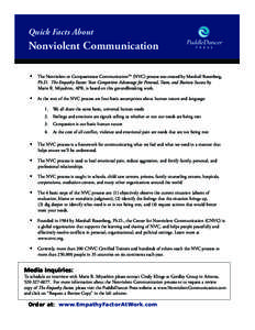Quick Facts About  Nonviolent Communication • The Nonviolent or Compassionate CommunicationTM (NVC) process was created by Marshall Rosenberg, Ph.D. The Empathy Factor: Your Competitive Advantage for Personal, Team, an