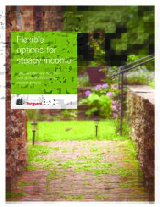 Flexible options for steady income Vanguard Annuity Access— your guide to choosing an income annuity