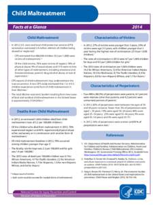 Child Maltreatment Facts at a Glance					 Child Maltreatment •	 In 2012, U.S. state and local child protective services (CPS) received an estimated 3.4 million referrals of children being abused or neglected.1