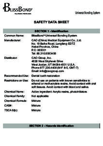 Universal Bonding System  Easy. Effective. Patient Comfort. SAFETY DATA SHEET SECTION 1 - Identification