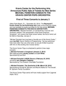 Kravis Center for the Performing Arts Announces Public Sale of Tickets for New Series MICHAEL FEINSTEIN CONDUCTS THE KRAVIS CENTER POPS ORCHESTRA First of Three Concerts is January 3 (West Palm Beach, FL – December 26,