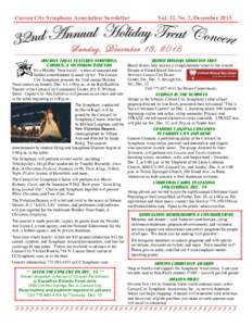 Carson City Symphony Association Newsletter  Vol. 32, No. 2, December 2015 Sunday, December 13, 2015 HOLIDAY TREAT FEATURES SYMPHONY,